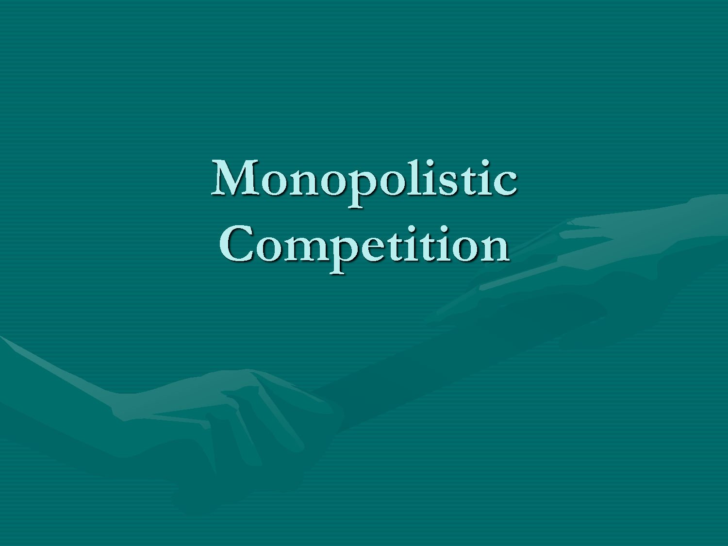 Define monopolistic competition