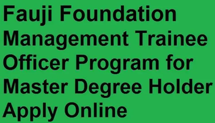 Fauji-Foundation-Management-Trainee-2020-Officers