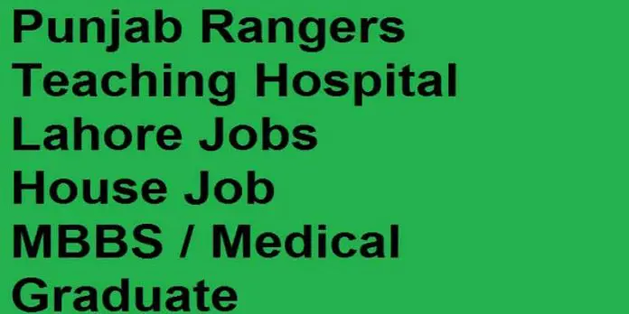 House-Job-in-Punjab-Rangers-Teaching-Hospital